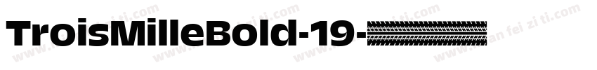 TroisMilleBold-19字体转换