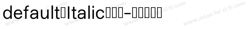 default（Italic）样品字体转换