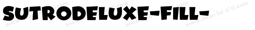 SutroDeluxe-Fill字体转换