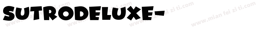 SutroDeluxe字体转换