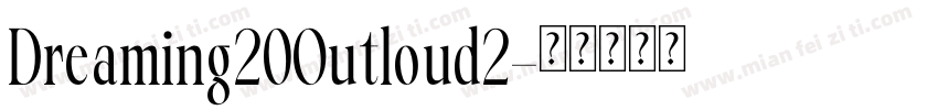 Dreaming20Outloud2字体转换