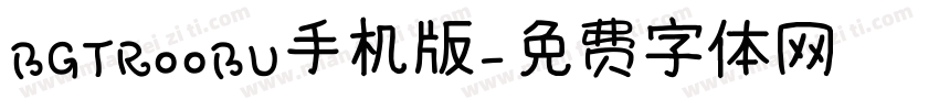 BGTR00BU手机版字体转换