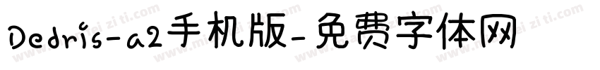 Dedris-a2手机版字体转换