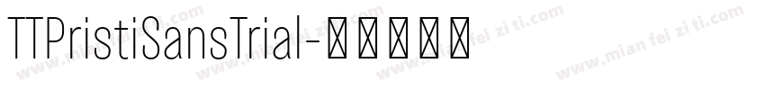 TTPristiSansTrial字体转换 TTPristiSansTrial字体转换