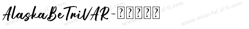 AlaskaBeTriVAR字体转换