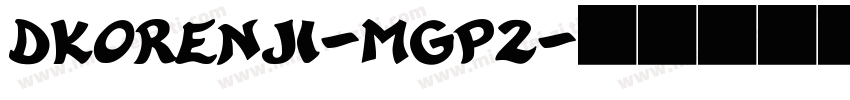 Dkorenji-mGP2字体转换