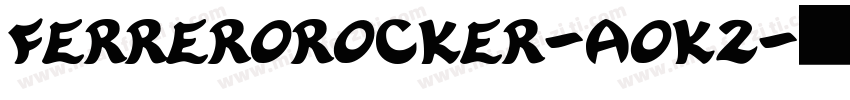 FerreroRocker-AOK2字体转换