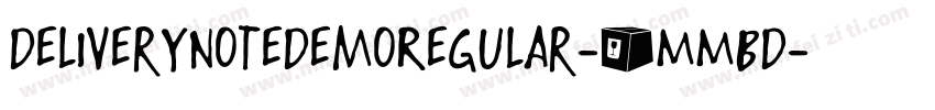 DeliveryNoteDemoRegular-8MMBD字体转换