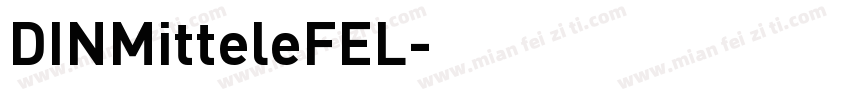 DINMitteleFEL字体转换