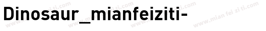 Dinosaur_mianfeiziti字体转换