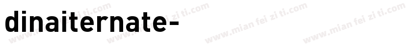 dinaiternate字体转换