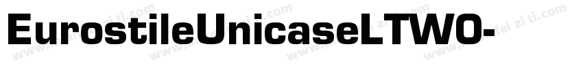 EurostileUnicaseLTW0字体转换