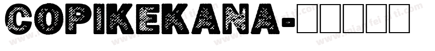 Copikekana字体转换