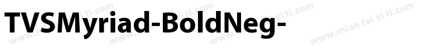 TVSMyriad-BoldNeg字体转换