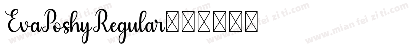 EvaPoshyRegular字体转换