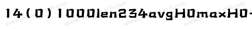 14(0)1000len234avgH0maxH0字体转换