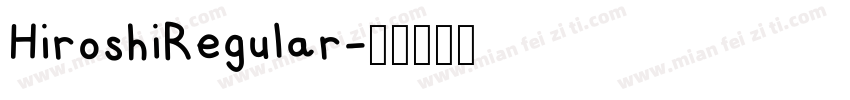 HiroshiRegular字体转换