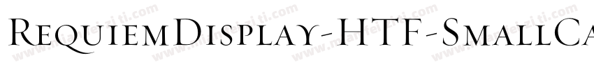 RequiemDisplay-HTF-SmallCaps字体转换