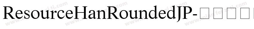 ResourceHanRoundedJP字体转换