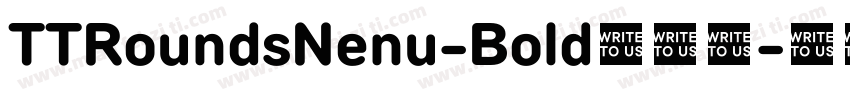 TTRoundsNenu-Bold字体下字体转换
