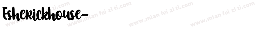 Esherickhouse字体转换