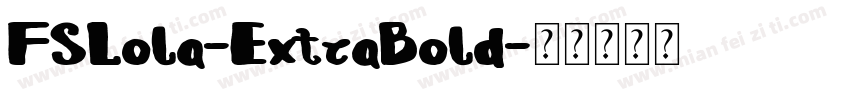 FSLola-ExtraBold字体转换