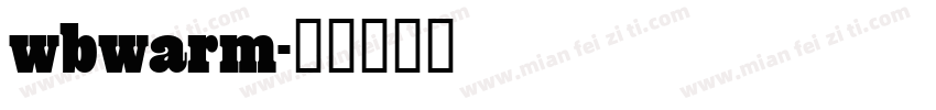 wbwarm字体转换