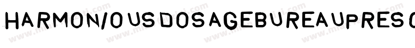 HarmoniousDosageBureauprescrip字体转换