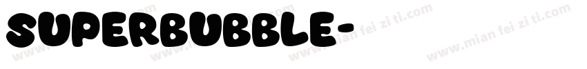SuperBubble字体转换