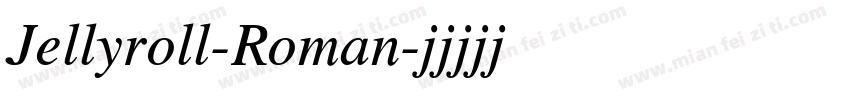 Jellyroll-Roman字体转换