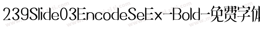 239Slide03EncodeSeEx-Bold字体转换