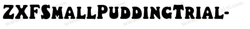 ZXFSmallPuddingTrial字体转换