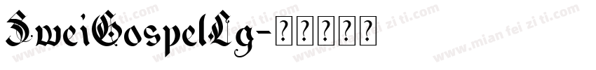 SweiGospelLg字体转换