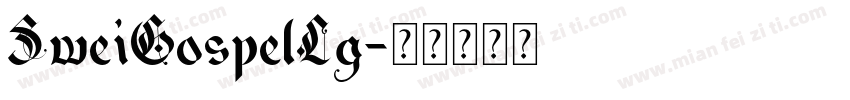 SweiGospelLg字体转换