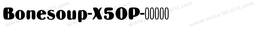 Bonesoup-X5OP字体转换