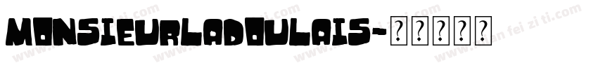 MonsieurLaDoulais字体转换