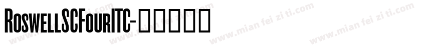 RoswellSCFourITC字体转换