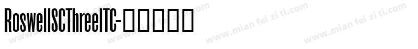 RoswellSCThreeITC字体转换