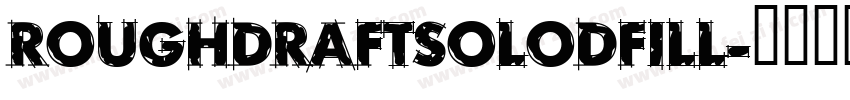 RoughDraftSolodFill字体转换