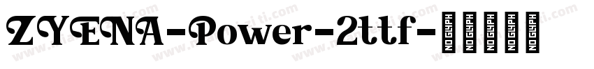 ZYENA-Power-2ttf字体转换