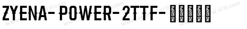 ZYENA-Power-2ttf字体转换