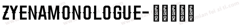 ZyenaMonologue字体转换