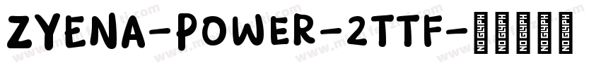 ZYENA-Power-2ttf字体转换