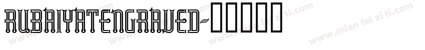 RubaiyatEngraved字体转换