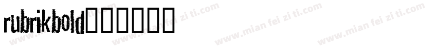 rubrikbold字体转换