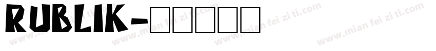 Rublik字体转换
