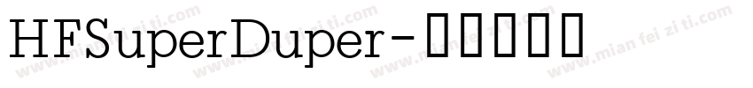 HFSuperDuper字体转换