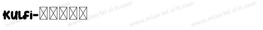 Kulfi字体转换