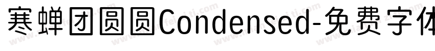 寒蝉团圆圆Condensed字体转换