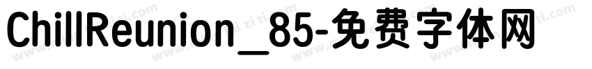 ChillReunion_85字体转换
